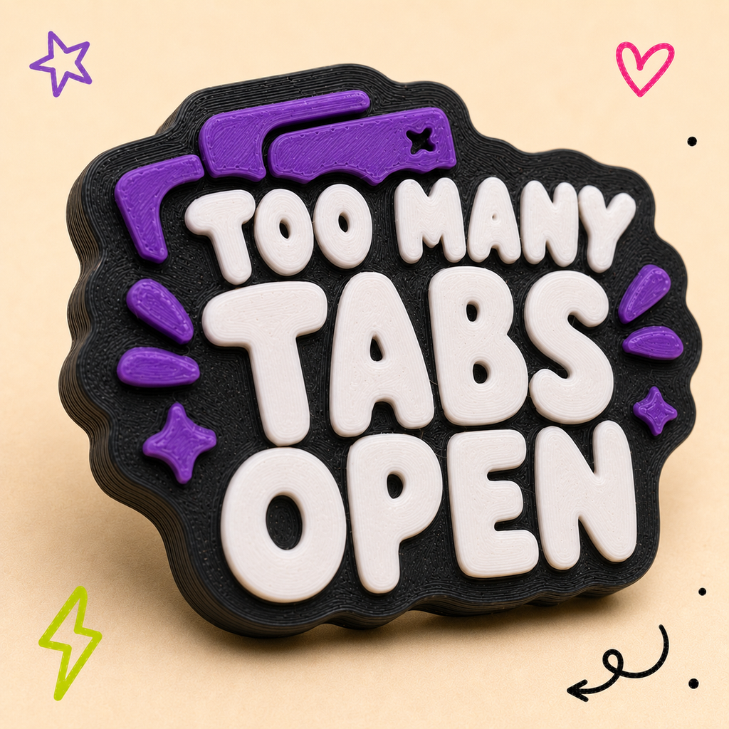 Too Many Tabs Open