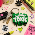 Slightly Toxic