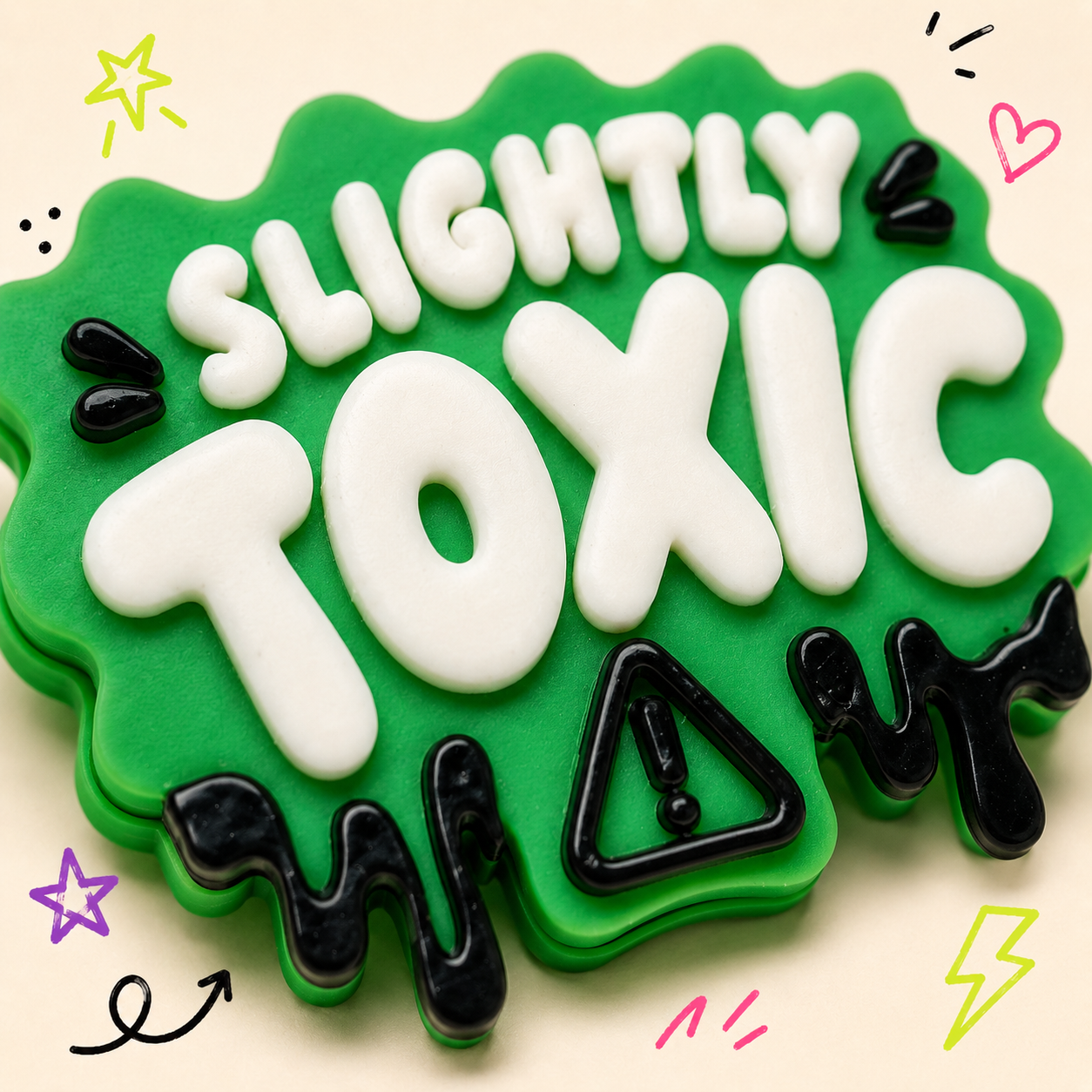 Slightly Toxic