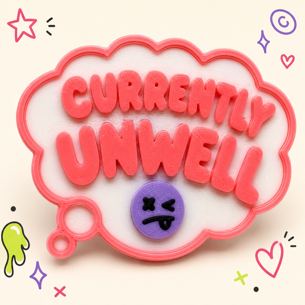 Currently Unwell Magnet or Keychain